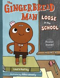 The Gingerbread Man Loose in School- Read.Explore.Learn