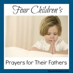 Four Children's Prayers for Their Fathers