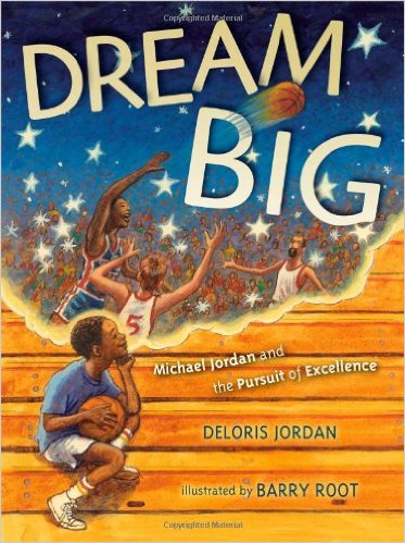 Dream Big By Deloris Jordan
