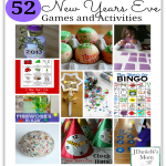 52 New Years Eve Games and Activities- What fun your children will have celebrating the end of one year and the beginning of the next with these wonderful activities.