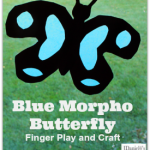 Blue Morpho Butterfly Finger Play and Craft