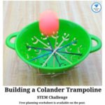 STEM Challenge Building a Colander Trampoline