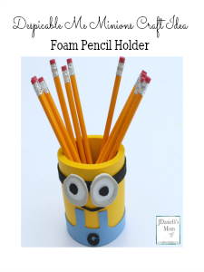 Despicable Me Minions Craft Idea Foam Pencil Holder
