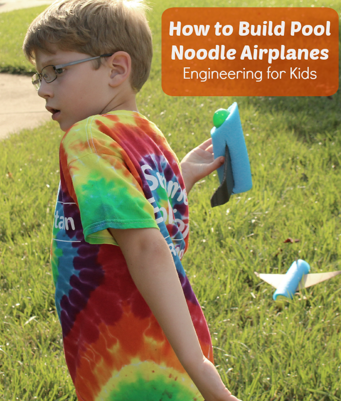 Engineering for Kids How to Build Pool Noodle Airplanes