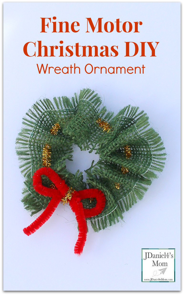 Fine Motor Skills: Christmas DIY Wreath Ornament- Kids can easily thread a pipe cleaner through burlap to create this Christmas Ornament.