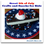 Great 4th of July Crafts and Snacks for Kids