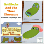 Goldilocks and the Three Dinosaurs Printable Play Dough Mats- These dinosaur mats are free to download.