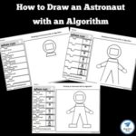 How to Draw an Astronaut with an Algorithm - There are three different worksheets in this set.