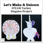 Let's Make a Unicorn STEAM Turkey Disguise Project - Actually children can design a variety of disguises for a turkey. This printable set includes a turkey template, planning document and idea chart. Your children will have fun creating a disguise for their turkey.