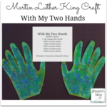 Martin Luther King Craft - With My Two Hands - The poem use in this craft is free to download.