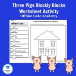 Offline Code Academy -Three Little Pigs Blockly Blocks Worksheet Activity