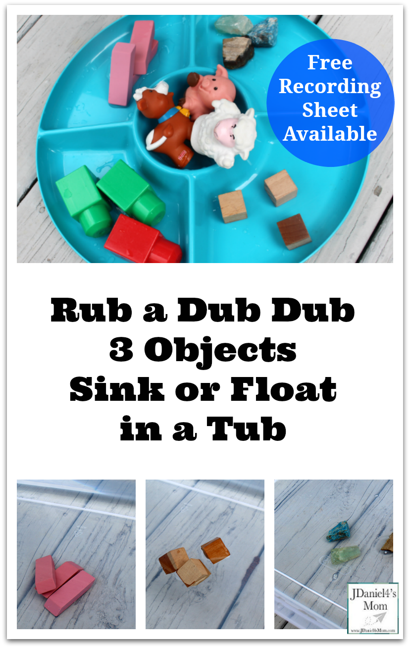 Rub a Dub Dub 3 Objects Sink or Float in a Tub - This activity has a free recording sheet. It would be fun to do while your children are learning about nursery rhymes.