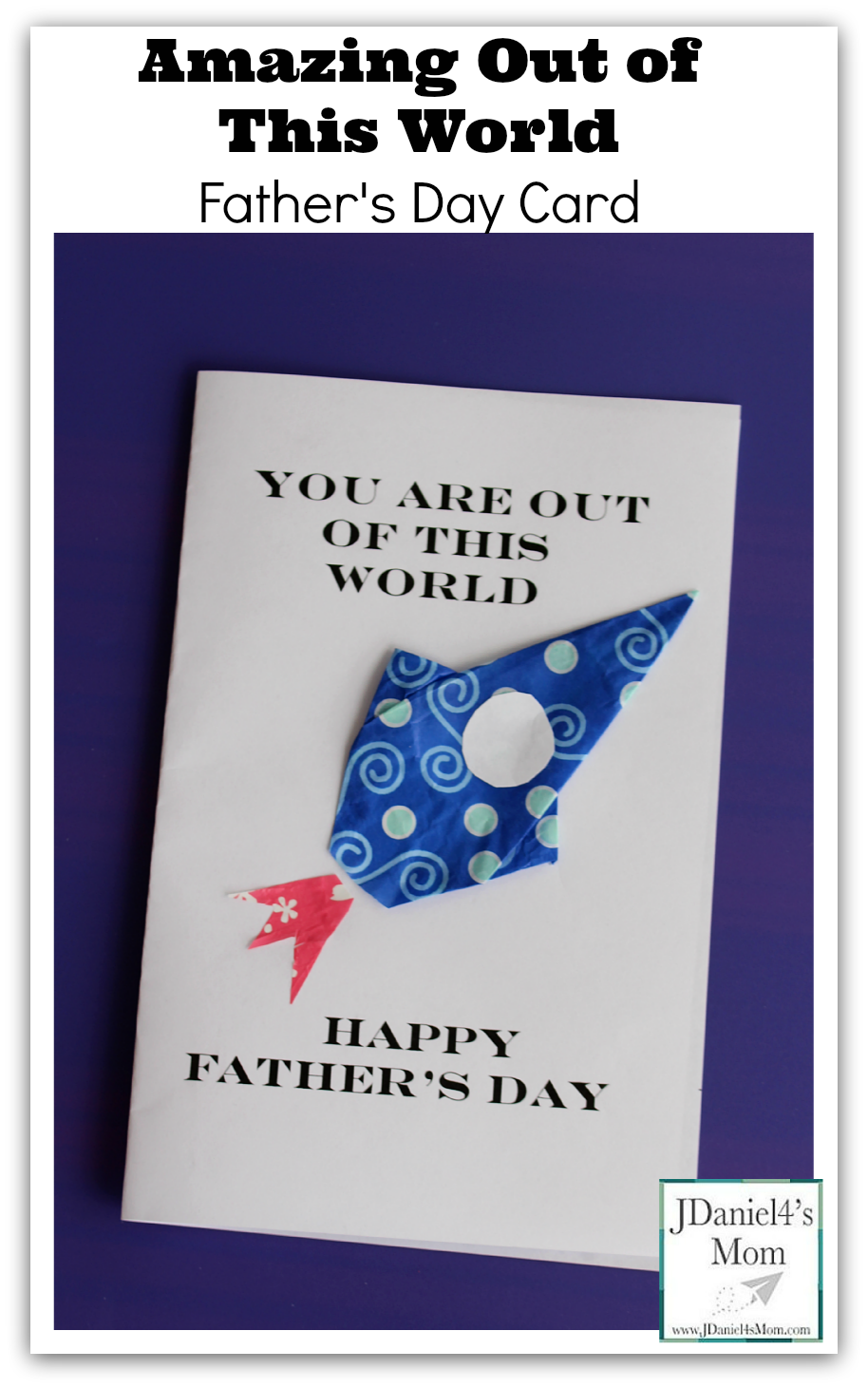 Amazing Out of This World Father's Day Card