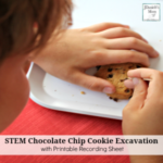 STEM Chocolate Chip Cookie Excavating Activity with Free Recording Printable