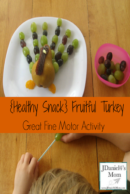 Heathly Snack- Fruitful Turkey: Great Fine Motor Activity