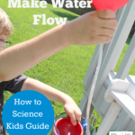 How to Science Kids Guide: How you can make water flow?