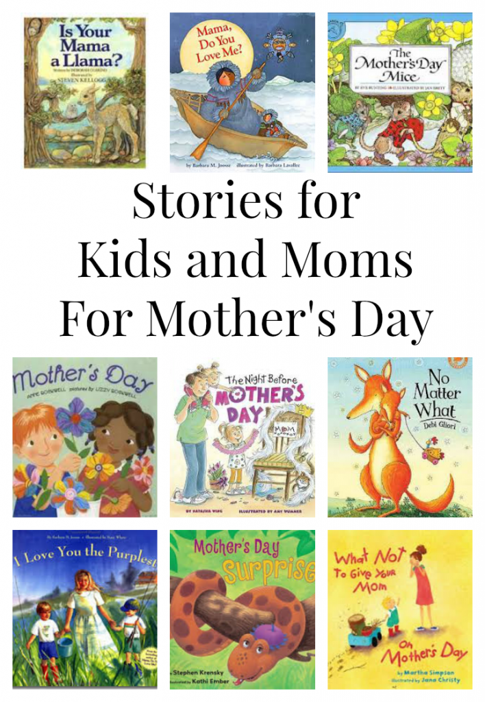 https://jdaniel4smom.com/wp-content/uploads/stories_for_kids_and_moms_for_mothers_day_collage_displayed-708x1024.png